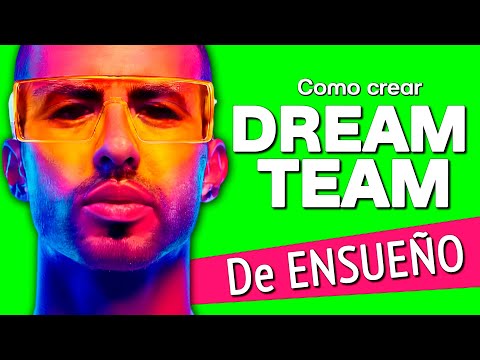 Cómo CREAR tu DREAMTEAM de ENSUEÑO