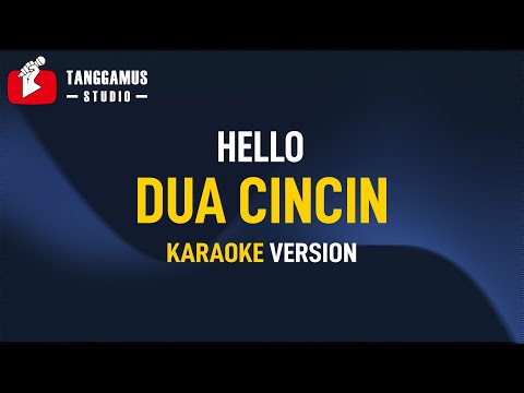 Dua Cincin – Hello (Karaoke)