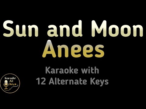 Sun and Moon Karaoke – Anees Instrumental Lower Higher Female Original Key