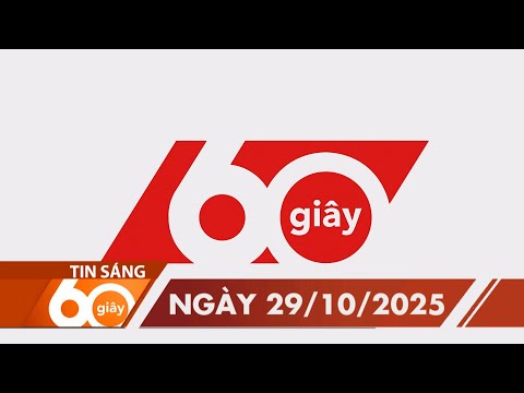 60 Giây Sáng - Ngày 29/10/2025 | HTV Tin tức