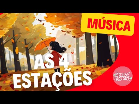 4 ESTAÇÕES - MÚSICA - CRIANÇAS INTELIGENTES - JP KIDS #criançasinteligentes #jpkids