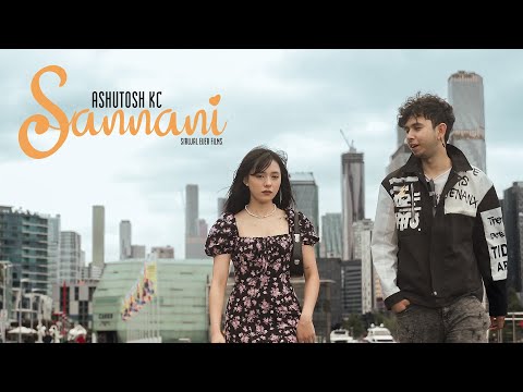 Ashutosh KC - SANNANI (Official Music Video)