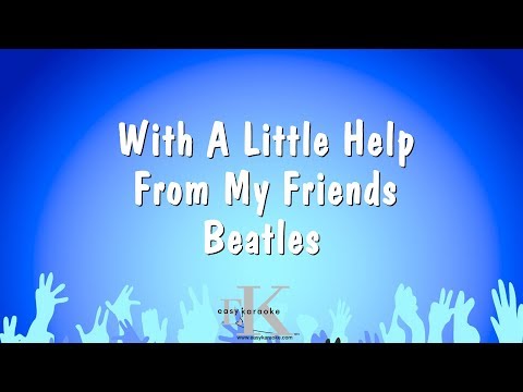 With A Little Help From My Friends – Beatles (Karaoke Version)