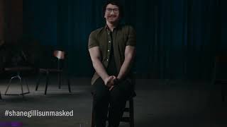 #Shanegillisunmasked