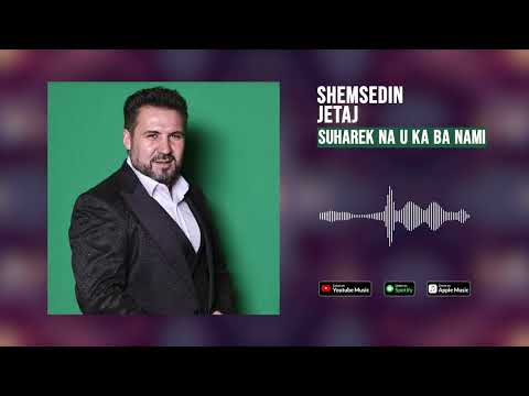 Shemsedin Jetaj - Suharek na u ka ba nami (Cover) 2024