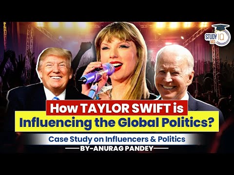 How Influencers are determining Elections? | Taylor Swift & US Elections | UPSC GS2