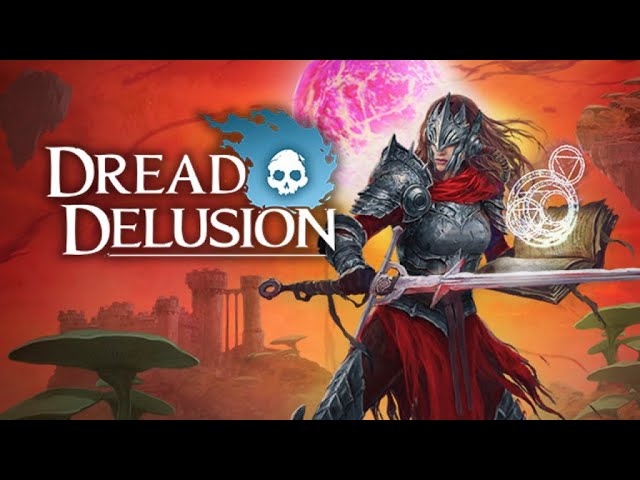 Dread Delusion - Open World Fantasy Inquisition RPG