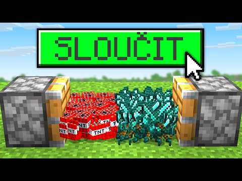 Minecraft, ale můžu SLOUČIT Itemy
