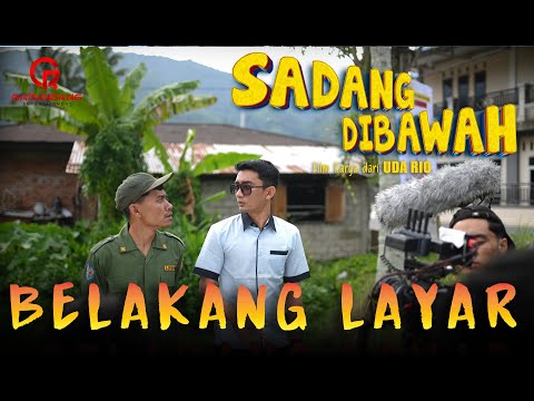 Di Balik Layar Film SADANG DIBAWAH Garundang