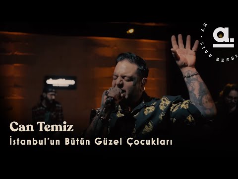 Can Temiz - İstanbul'un Bütün Güzel Çocukları / @Akustikhane