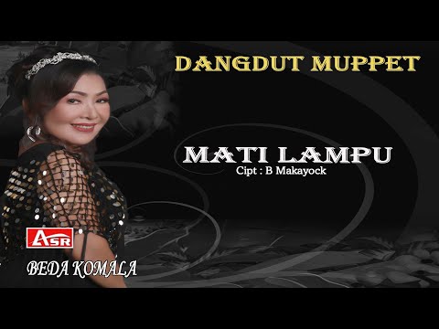 BEDA KOMALA - DANGDUT MUPPET - MATI LAMPU ( Official Musik ) HD