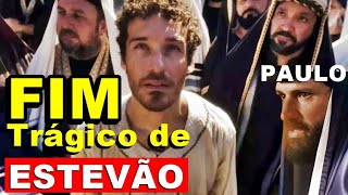 "Paulo, o Apóstolo": Final Trágico de Estevão