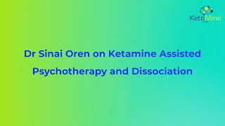 Ketamine Assisted Psychotherapy & Dissociation - KetaMind Clinic