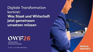 #OWF26 | Digitale Transformation konkret: Was Staat und Wirtschaft jetzt gemeinsam umsetzen müssen