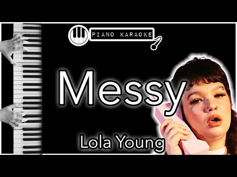 Messy - Lola Young - Piano Karaoke Instrumental