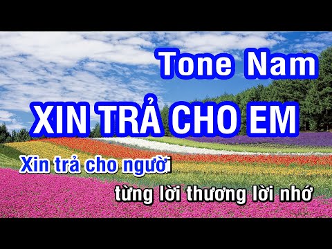 Karaoke Xin Trả Cho Em Tone Nam (Ver 2) | Nhan KTV