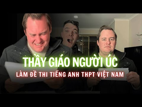 ĐỀ THI VIỆT NAM KHIẾN NGƯỜI ÚC "ĐỎ MẶT"