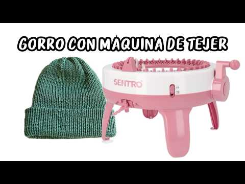 Como Tejer un Gorro con Maquina de Tejer Sentro 48 | Tutorial Hebras Crochet