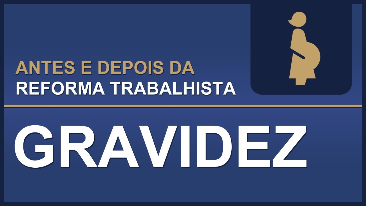 TST – Antes e Depois da Reforma Trabalhista – Gravidez