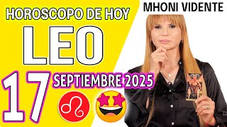LEO ♌     MAÑANA 17 TU VIDA NO SERÁ LA MISMA💰HOROSCOPO De Hoy 17 DE SEPTIEMBRE 2025 Mhoni Vidente