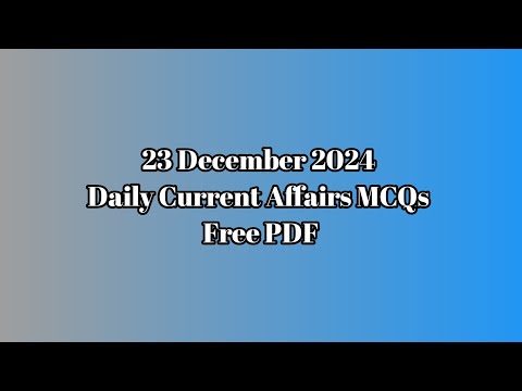 23 December 2024 Daily Current Affairs MCQs Free PDF