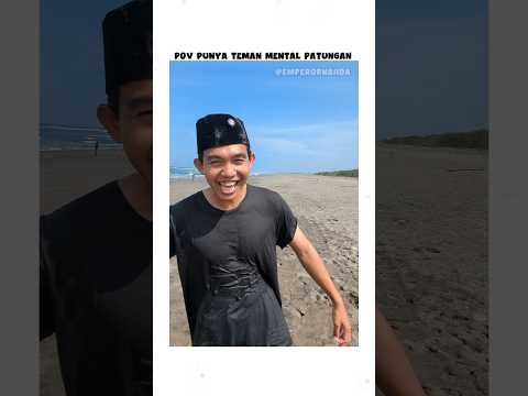 POV punya teman mental patungan