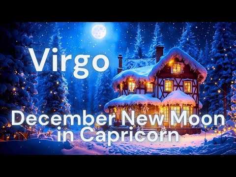 Virgo, Powerful Last New Moon of the Year/ December 30, 2024 Intuitive Tarot