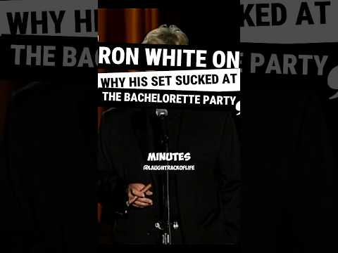 Ron White On Why His Set Sucked At The Bachelorette Party...