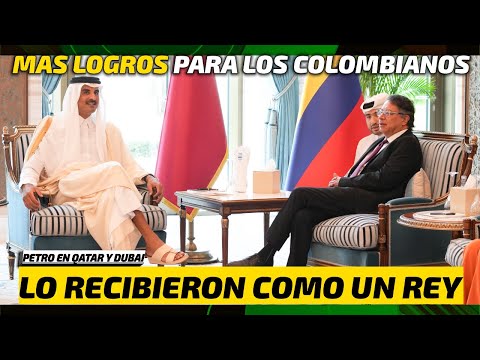 PETRO ES RECIBIDO COMO UN REY EN DUBAI Y QATAR - LOGRANDO IMPORTANTES ACUERDOS PARA COLOMBIA