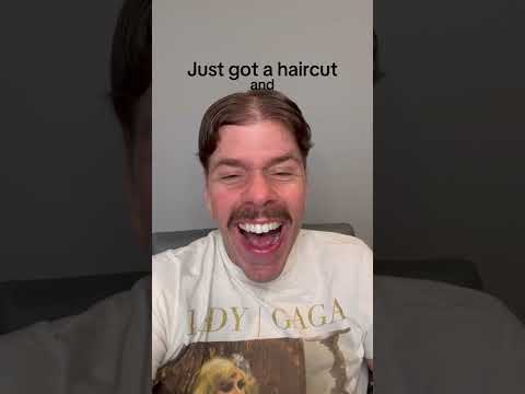 I Just Got A Haircut And: