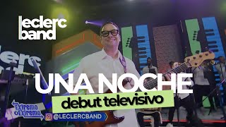 UNA NOCHE En Vivo Por De Extremo a  Extremo