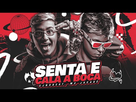 SENTA E CALA A BOCA - CJNOBEAT, MC JACARÉ (ARROCHADEIRA REMIX) - VIRAL TIK TOK
