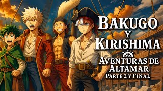 ASMR | Bakugo y Kirishima "Aventuras de Altamar" 🏴‍☠️ | Parte 2 y Final: Ocaso | Español Latino