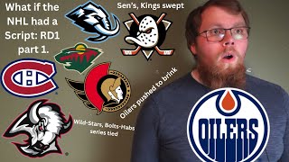 What if the NHL had a script RD1 part1: Ducks owning Oilers, OTT, LA swept, MIN and MON series tight