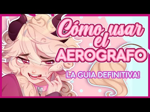 CÓMO USAR EL AERÓGRAFO | El pincel más odiado