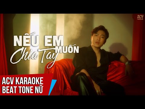 KARAOKE | Nếu Em Muốn Chia Tay – Châu Khải Phong | Beat Tone Nữ Dễ Hát