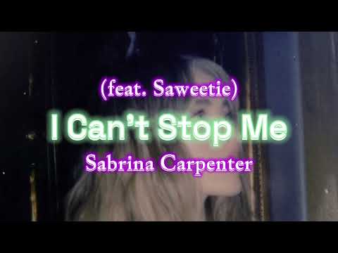 Sabrina Carpenter - I Can't Stop Me (feat. Saweetie) [with Reverb]
