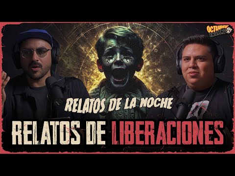 Relatos de Liberaciones con @Relatosdelanoche