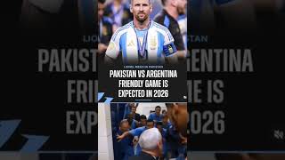 Pakistan vs Argentina football match is expected in 2026 #pakistanvsArgentina #footballmatch