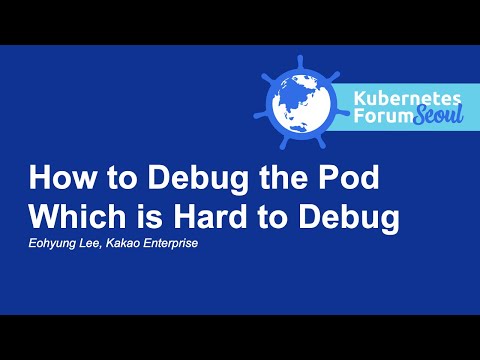 How to Debug the Pod Which is Hard to Debug