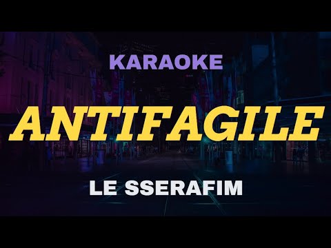 LE SSERAFIM – ANTIFRAGILE KARAOKE Instrumental With Lyrics