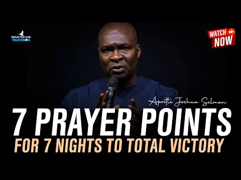 THE KIND OF DANGEROUS MIDNIGHT PRAYERS GOD MUST ANSWER IN 7 DAYS - APOSTLE JOSHUA SELMAN