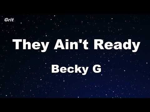 Karaoke♬ They Ain’t Ready – Becky G 【No Guide Melody】 Instrumental