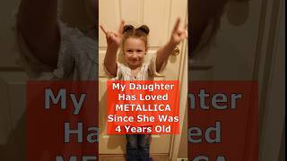 My Daughter LOVES Metallica