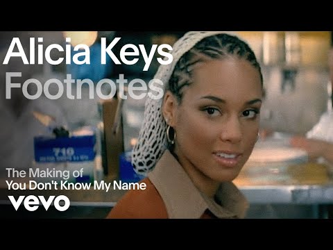 Alicia Keys - The Making of "You Don't Know My Name" (Vevo Footnotes)