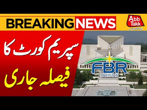 Supreme Court Of Pakistan Declares | FBR Recovery Without Notice as Illegal | Abbtakk