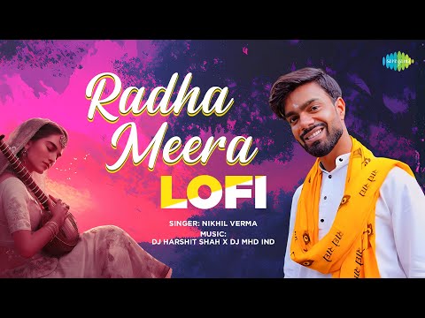 Radha Meera - LoFi | Nikhil Verma | Lata Mangeshkar | Radha Krishna Song | Devotional Song