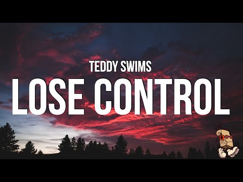 Teddy Swims - Lose Control (Lyrics)