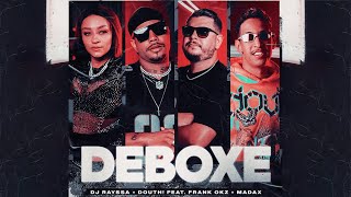 Deboxe - @djrayssa + @douthzera feat. @Frankokz + @madaxmusic  (Remix)