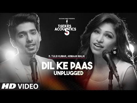 Dil Ke Paas Unplugged Lyrics - T-Series Acoustics | Armaan Malik & Tulsi Kumar